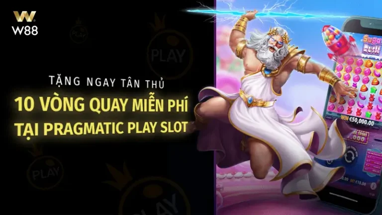 TẶNG NGAY 10 VÒNG QUAY MIỄN PHÍ CHO TÂN THỦ TẠI PRAGMATIC PLAY SLOT