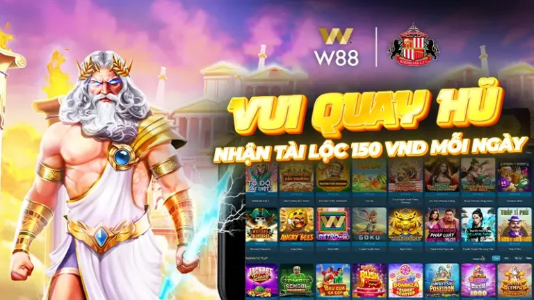 VUI QUAY HŨ – NHẬN TÀI LỘC ĐẾN 150 VND MỖI NGÀY