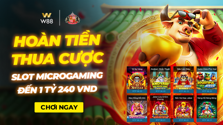 HOÀN TIỀN THUA CƯỢC TẠI SLOT MICROGAMING – LÊN ĐẾN 1 TỶ 240 VND