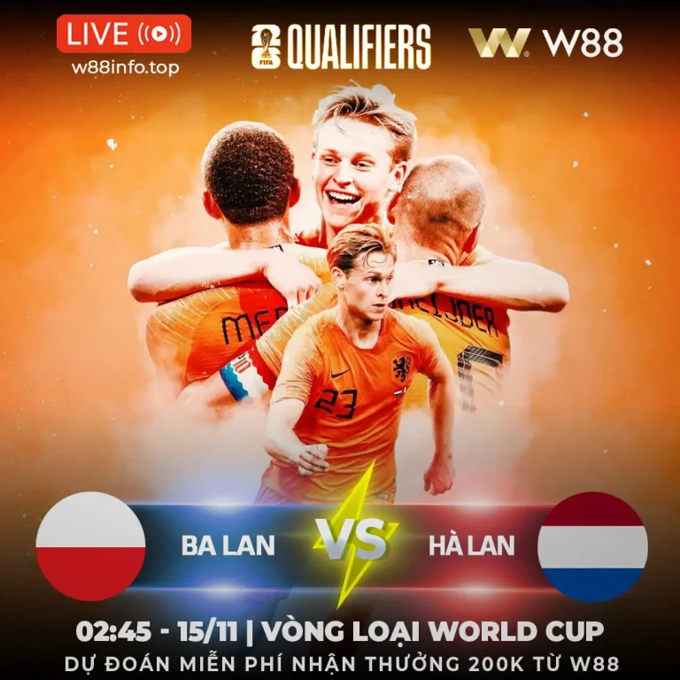 [W88 – MINIGAME] BA LAN – HÀ LAN | QUYẾT NGÔI ĐẦU BẢNG