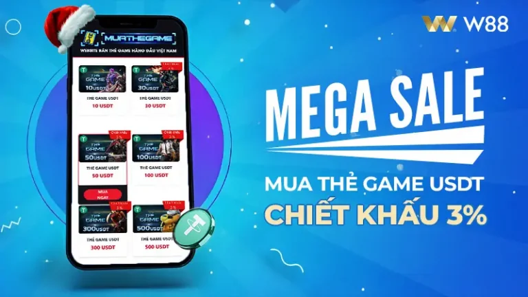 MUA THẺ GAME USDT W88 CHIẾT KHẤU NGAY 3% – GIẢI PHÁP TIẾT KIỆM CHO NGƯỜI CHƠI THÔNG MINH