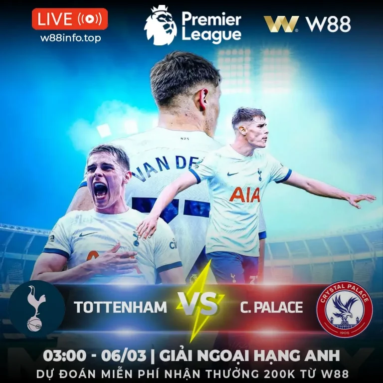 [W88 – MINIGAME] TOTTENHAM – CRYSTAL PALACE | KỊCH BẢN KHÓ LƯỜNG