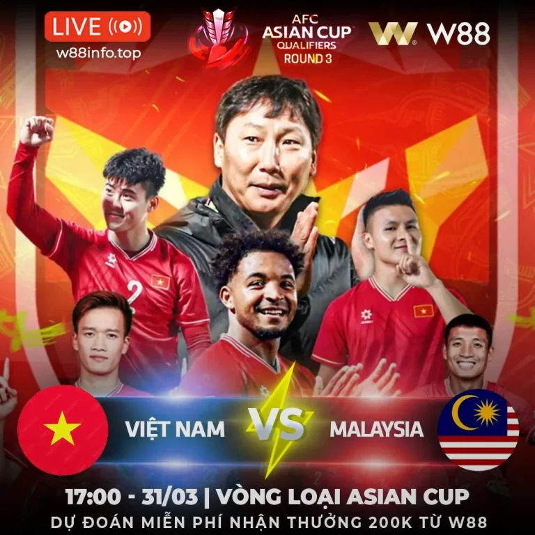 [W88 – MINIGAME] VIỆT NAM – MALAYSIA | GIEO SẦU CHO ĐỐI THỦ