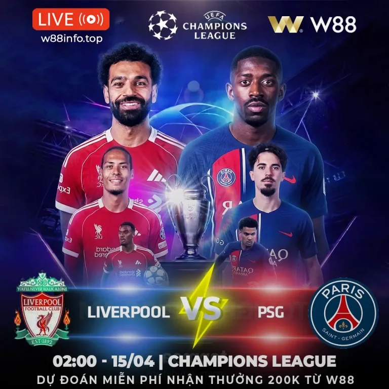 [W88 – MINIGAME] LIVERPOOL – PSG | NHIỆM VỤ KHÔNG DỄ DÀNG