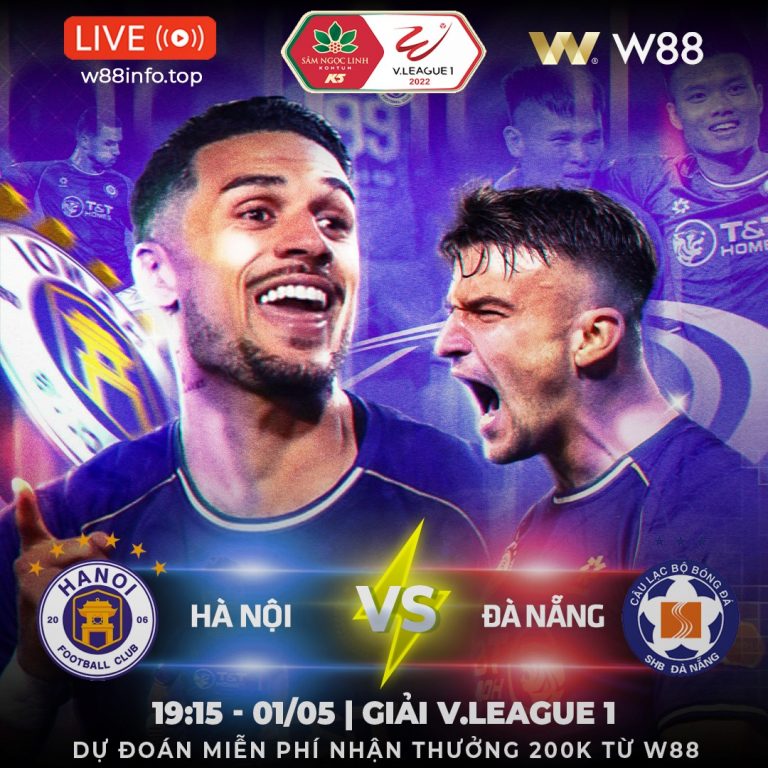 [W88 – MINIGAME] HÀ NỘI – ĐÀ NẴNG | HÀ NỘI BƯỚC TIẾP