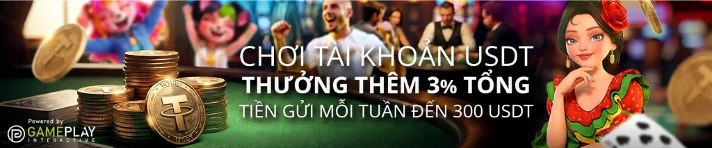 CƯỢC USDT – THƯỞNG THÊM 3% TỔNG TIỀN GỬI MỖI TUẦN ĐẾN 300 USDT 1 ChatGPT Image May 11 2026 12 00 37 PM