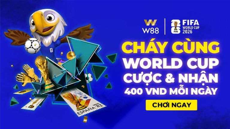 CHÁY CÙNG WORLD CUP – CƯỢC & NHẬN THƯỞNG 400 VND MỖI NGÀY